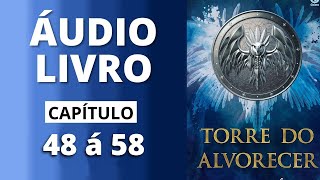 TORRE DO ALVORECER  trono de vidro  audiolivro capítulo 48 á 58  Sarah J Maas [upl. by Ilatan]