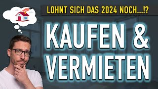 Immobilien kaufen amp vermieten Lohnt sich das noch 2024 Immobilien als Kapitalanlage [upl. by Boucher]