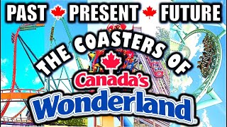 The Coasters of Canadas Wonderland Past Present amp Future  By the Numbers [upl. by Arie636]