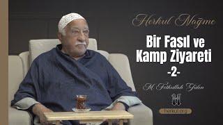 Bir Fasıl ve Kamp Ziyareti  2 [upl. by Arakaj]