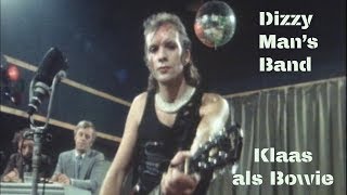 Dizzy Mans Band  Klaas als Bowie [upl. by Eberhart518]