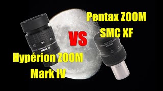 Comparatif des oculaires Zoom  Baader Hypérion Mark IV VS Pentax SMC XF [upl. by Rehpotsrihc179]