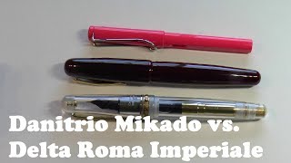 Fountain Pen Shootout Danitrio Mikado vs Delta Roma Imperiale [upl. by Kwapong]