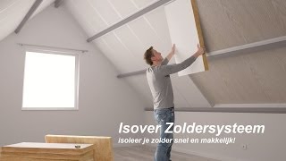 Zolder isoleren met Isover Zoldersysteem [upl. by Eednarb270]