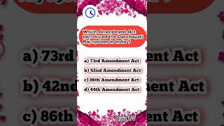 AMENDMENT ACT  PANCHAYATI RAJ SYSTEM  INDIA  Quiz UV  shorts trending education [upl. by Asilehs250]