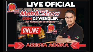 METRO SHOW COM DJ WENDLER LIVE DO DIA 15062024 [upl. by Maxia687]