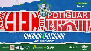 🔴 AO VIVO AMÉRICA X POTIGUAR  Campeonato Nota Potiguar 2023  30032023 [upl. by Fiore]