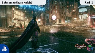 Batman Arkham Knight GamePlay Ps5  Part 1 [upl. by Labina]