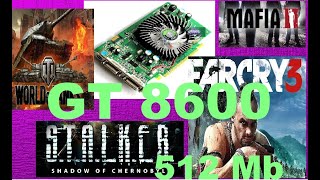 GeForce 8600 Gt 512 mb GDDR3 in Games [upl. by Eessej]