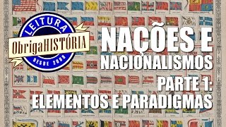 Nações e nacionalismos pt 1 elementos e paradigmas [upl. by Airtap]