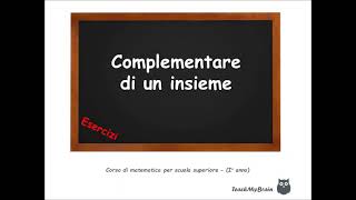 🦉 Lezione di Matematica Esercizi su complementare di un insieme 2 [upl. by Eisoj332]