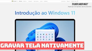 Windows 11  Gravar tela nativamente [upl. by Silecara]