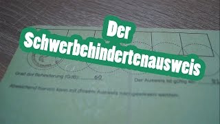 Der Schwerbehindertenausweis  Beantragung und Vorurteile [upl. by Drolet]