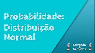 Probabilidade Distribuição Normal  Estatística [upl. by Nations]