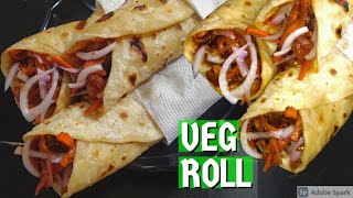 Veg Roll Recipe  स्वादिस्ट और झटपट बन जाने वाला वेज रोल  Street Style Veg Roll  Veg Frankie [upl. by Idaline142]