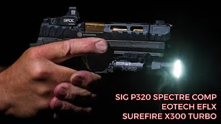 Sig P320 Spectre Comp  EOTech EFLX  SureFire X300 Turbo [upl. by Vish]