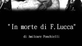 Marcia Funebre quotIn morte di FLuccaquot di APonchielli [upl. by Teodor]