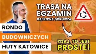 Rondo Budowniczych Huty Katowice  Trasa egzaminacyjna DÄ…browa GĂłrnicza [upl. by Sualokin]