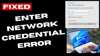 Enter network credentials error on Windows 11  10 Fixed [upl. by Hendon733]