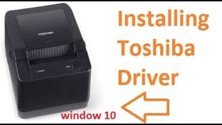 Installing Toshiba Thermal Printer Driver on Windows 10 Urdu Hindi English [upl. by Mota]