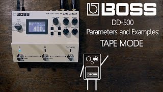 Boss DD500  Tape Mode  examples and parameters [upl. by Windsor651]