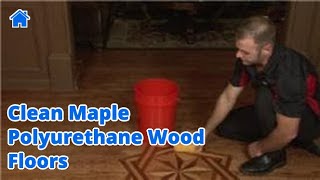 Flooring Tips  How to Clean Maple Polyurethane Wood Floors [upl. by Dust]