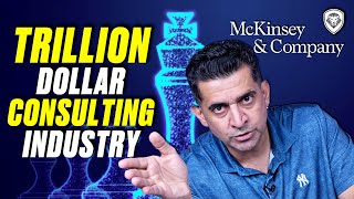 Trillion Dollar Consulting Industry That Rules The World  The McKinsey BCG amp Bain Influence [upl. by Adnuhsat]