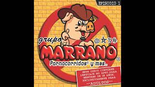 Grupo Marrano  La Chupa Vergas [upl. by Phelgen]