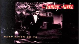 Stanley Clarke  East River Drive 1993 [upl. by Press816]