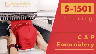 Smartstitch Embroidery Machine S1501 Learn Embroidery Cap Embroidery [upl. by Magas367]