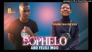 Bliss OYA  Bophelo Abo Feleli Moo x Young Wayne RSA Prod Bliss OYA [upl. by Enohpesrep829]