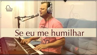 SE EU ME HUMILHAR  MARCIO PINHEIRO Cover Discopraise [upl. by Hamburger201]