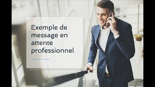 Exemple de message en attente téléphonique professionnel [upl. by Ecnal]