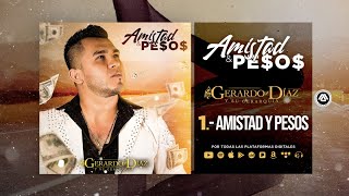 Gerardo Díaz Y Su Gerarquía  Amistad Y Pesos Disco Completo [upl. by Aiclid512]