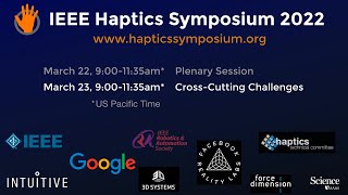 IEEE Haptics Symposium 2022 CrossCutting Challenges [upl. by Aisetra22]