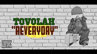 TOVOLAH  REVERYDAY OFFICIAL LYRICS VIDEO  KOLOTSAINA MAINTY 2017 [upl. by Ynottirb]