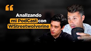 Analizamos mi Podcast con WallStreetWolverine [upl. by Haiasi]