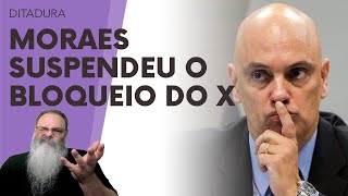 MORAES VOLTA ATRÁS horas DEPOIS e SUSPENDE a DECISÃO de IMPOR BLOQUEIO ao X no BRASIL que CONFUSÃO [upl. by Eerrehc]