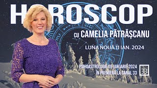 LUNA NOUĂ 11 IAN 2024  HOROSCOP CU CAMELIA PĂTRĂȘCANU [upl. by Connell]