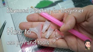 Diamond Painting for Beginner  How to use pen and tools [upl. by Glassman]