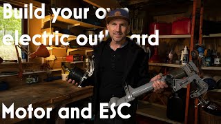 Make your own electric outboard Choice of Motor and ESC [upl. by Friedrich]