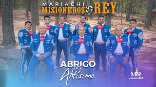 EL ABRIGO DEL ALTÍSIMO  MariachiMisionerosDelRey MúsicaCristiana [upl. by Droflim]