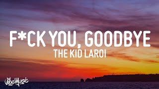 The Kid LAROI  FCK YOU GOODBYE Lyrics feat Machine Gun Kelly [upl. by Nezam]