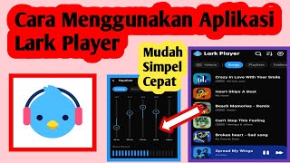 Cara Menggunakan Aplikasi Lark Player  How To Lark Player App [upl. by Renfred]