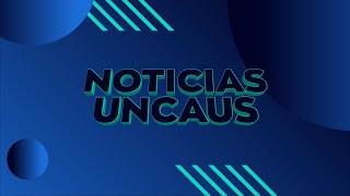 NOTICIAS UNCAUS EN VIVO  180324 [upl. by Yrahk]