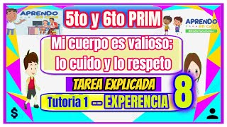 😋5to y 6to PRIMARIA 💪 Mi cuerpo es valioso lo cuido y lo respeto  Tutoria  Tarea explicada [upl. by Kirst]