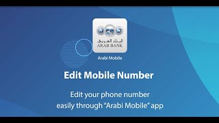 Learn how to edit the mobile number linked to your account easily through “Arabi Mobile” app [upl. by Kerstin]