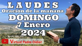 Laudes de hoy Domingo 7 Enero 2024 Bautismo del Señor Oración de la mañana Padre Didier [upl. by Ainatnas228]