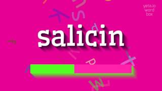 SALICIN  HOW TO PRONOUNCE IT salicin [upl. by Asilem]