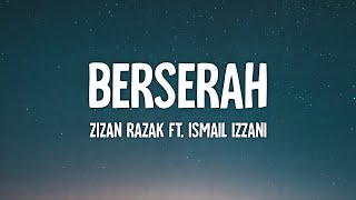 Berserah  Zizan Razak ft Ismail Izzani Lirik [upl. by Eilema160]